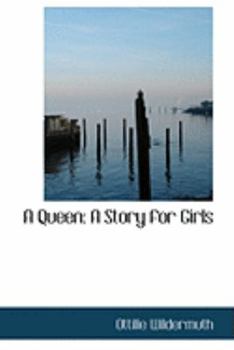 Paperback A Queen: A Story for Girls Book