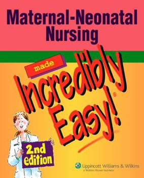 Paperback Maternal-Neonatal Nursing Made Incredibly Easy! [With CDROM] Book