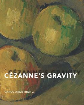 Hardcover Cézanne's Gravity Book