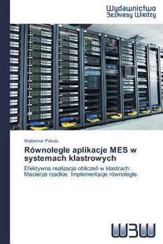 Paperback Równolegle aplikacje MES w systemach klastrowych [Polish] Book