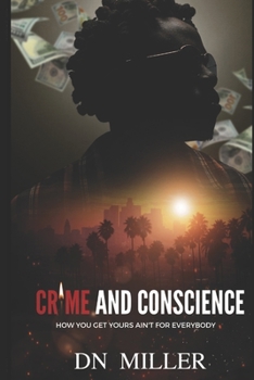 Paperback Crime and Conscience: How You Get Yours Ain't for Everybody Book