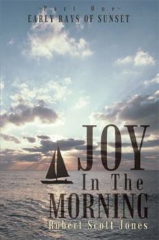 Paperback Joy in the Morning: Early Rays of Sunset Book