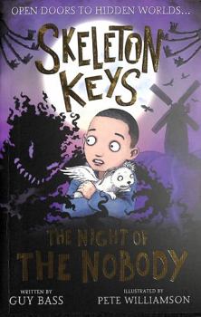 Paperback Skeleton Keys: The Night of the Nobody: 4 (Skeleton Keys, 4) Book