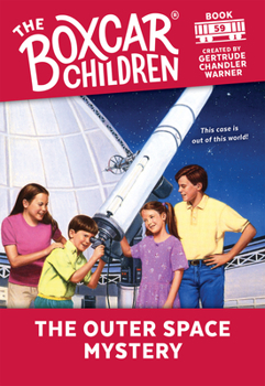 The Outer Space Mystery (The Boxcar Children, #59) - Book #59 of the Boxcar Children