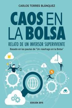 Paperback Caos en la Bolsa: Relato de un inversor superviviente [Spanish] Book