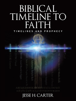 Paperback Biblical Timeline to Faith: Timelines and Prophecy Book