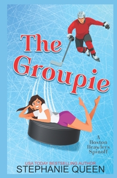 Paperback The Groupie: a Hockey Rom-Com Book