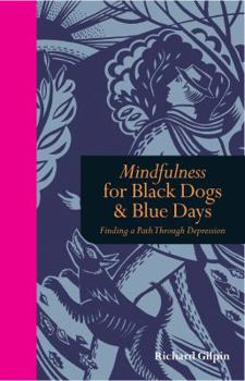 Mindfulness for Black Dogs and Blue Days - Book  of the Tiempo de Mirar