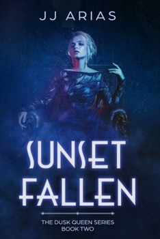 Paperback Sunset Fallen: Book Two in the Dusk Queen Series Book