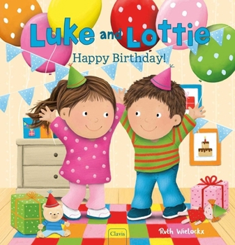 Hardcover Luke and Lottie. Happy Birthday! Book