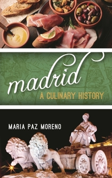 Hardcover Madrid: A Culinary History Book