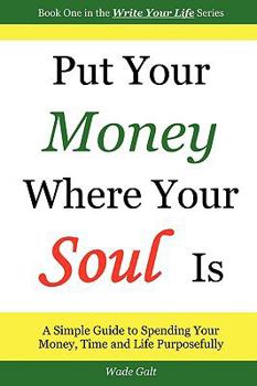Paperback Put Your Money Where Your Soul Is Book