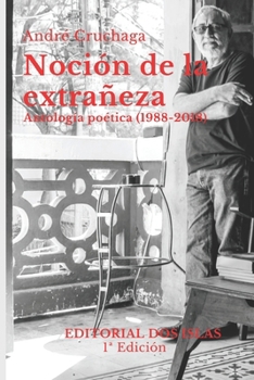 Paperback Noción de la extrañeza: Antología poética (1988-2018) [Spanish] Book