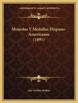Paperback Monedas Y Medallas Hispano-Americanas (1891) [Spanish] Book