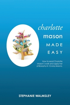 Paperback Charlotte Mason Made Easy Book