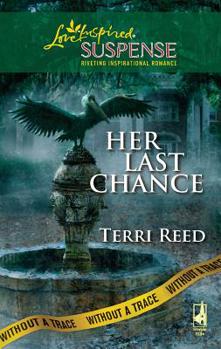 Her Last Chance (Without a Trace, #6) - Book #6 of the Without A Trace