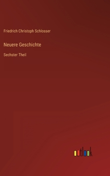 Hardcover Neuere Geschichte: Sechster Theil [German] Book