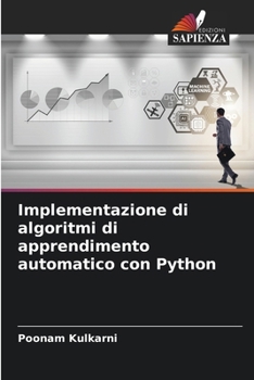 Paperback Implementazione di algoritmi di apprendimento automatico con Python [Italian] Book