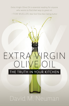 Paperback Extra Virgin Olive Oil: The Truth in Your Kitchen Book