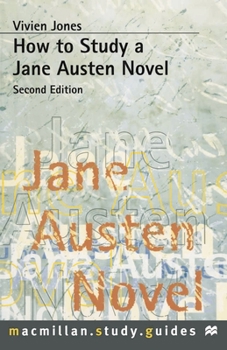 How to Study a Jane Austen Novel (Macmillan Study Guides) - Book  of the Palgrave Study Guides: Literature