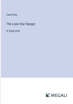 Paperback The Lone Star Ranger: in large print Book
