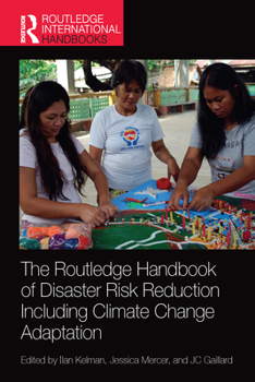 Paperback The Routledge Handbook of Disaster Risk Reduction Including Climate Change Adaptation Book