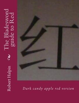 Paperback The Bladesword guide to Red: Dark candy apple red version Book