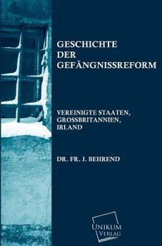 Paperback Geschichte Der Gefangnissreform [German] Book