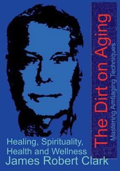 Paperback The Dirt on Aging Book