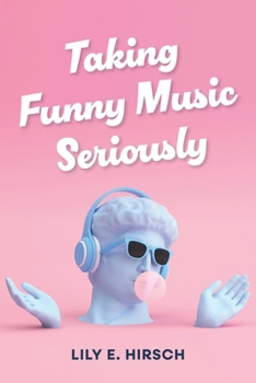 Paperback Taking Funny Music Seriously Book