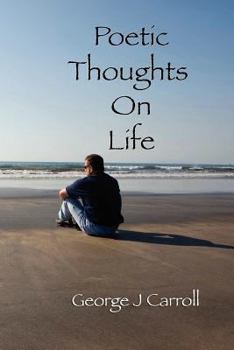 Paperback Poetic Thoughts On Life Book