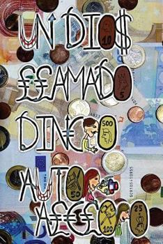 Paperback Un Dios Llamado Dinero [Spanish] Book