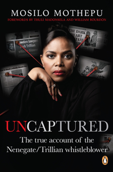 Paperback Uncaptured: The True Account of the Nenegate/Trillian Whistleblower Book