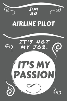 I'm An Air Traffic Controller It's Not My Job It's My Passion: Perfect Gag Gift For An Air Traffic Controller Who Happens To Be Passionate About Their ... | Office | Work | Job | Humour and Banter |