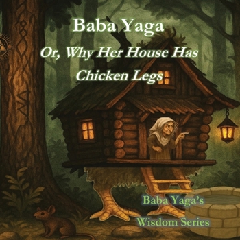 Paperback Baba Yaga Or Why Her House Has Chicken Legs Book