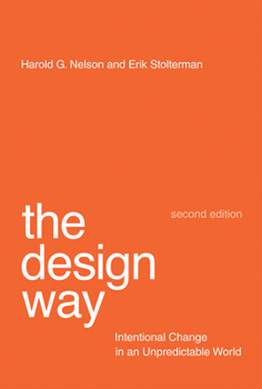 Paperback The Design Way, Second Edition: Intentional Change in an Unpredictable World Book