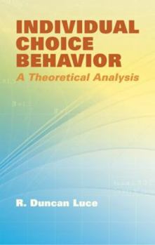 Paperback Individual Choice Behavior: A Theoretical Analysis Book