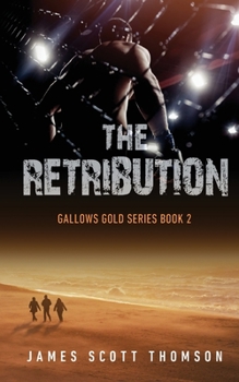 Paperback The Retribution: Gallows Gold Series Book 2 Book