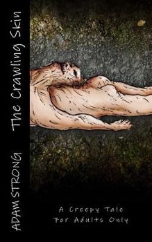 Paperback The Crawling Skin: A Creepy Tale For Adults Only Book