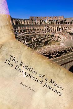 Paperback The Riddles of a Maze: The Unexpected Journey Book