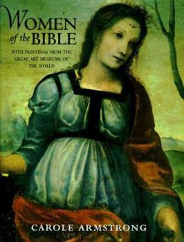 Hardcover Women of the Bible: With Paintings from the Great Art Museums of the World Book