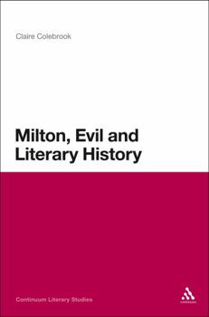 Hardcover Milton, Evil and Literary History Book