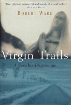 Hardcover Virgin Trails: A Secular Pilgrimage Book