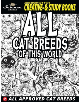 Paperback All Cat Breeds of This World: All Approved Cat Breeds Book