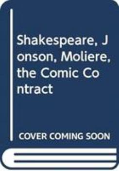 Hardcover Shakespeare, Jonson, Molie`re, the comic contract Book