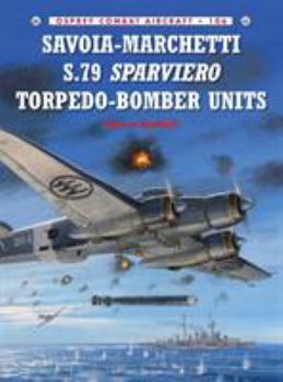 Paperback Savoia-Marchetti S.79 Sparviero Torpedo-Bomber Units Book