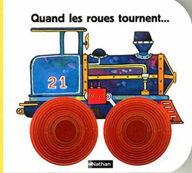 Paperback Quand les roues tournent ... [French] Book