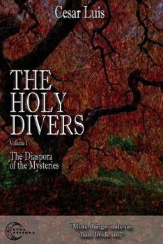 Paperback The Holy Divers (Vol.1): The Diaspora of the Mysteries Book