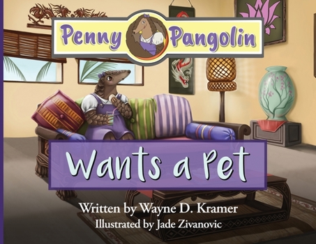 Paperback Penny Pangolin Wants a Pet Book