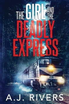 The Girl and the Deadly Express (Emma Griffin FBI Mystery) - Book #5 of the Emma Griffin FBI Mysteries
